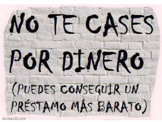 No te cases por dinero